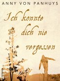 Ich konnte dich nie vergessen (eBook, ePUB)