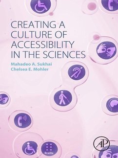 Creating a Culture of Accessibility in the Sciences (eBook, ePUB) - Sukhai, Mahadeo A.; Mohler, Chelsea E.