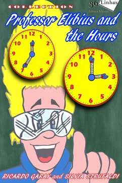 Professor Elibius and the hours (eBook, ePUB) - Garay, Ricardo