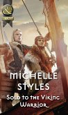 Sold To The Viking Warrior (Mills & Boon Historical) (eBook, ePUB)
