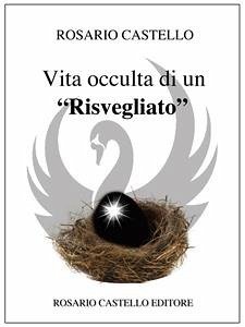 Vita occulta di un “risvegliato” (eBook, ePUB) - Castello, Rosario