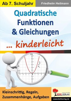 Quadratische Funktionen & Gleichungen ... kinderleicht - Heitmann, Friedhelm