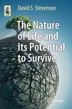 The Nature of Life and Its Potential to Survive - Stevenson, David S.