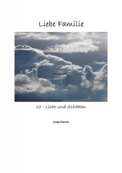 Liebe Familie 10 - Licht und Schatten (eBook, ePUB) - Fischer, Linda