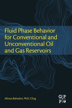 Fluid Phase Behavior for Conventional and Unconventional Oil and Gas Reservoirs (eBook, ePUB) - Bahadori, Alireza
