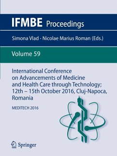 International Conference on Advancements of Medicine and Health Care through Technology; 12th - 15th October 2016, Cluj-Napoca, Romania