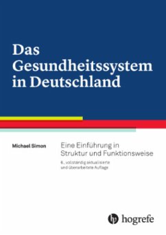 Das Gesundheitssystem in Deutschland - Simon, Michael