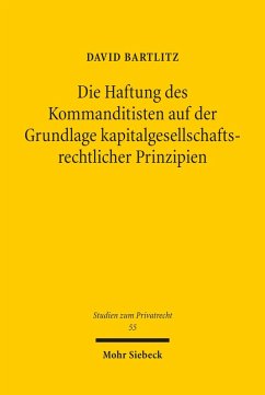 Die Haftung des Kommanditisten auf der Grundlage kapitalgesellschaftsrechtlicher Prinzipien (eBook, PDF) - Bartlitz, David