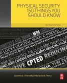 Physical Security: 150 Things You Should Know (eBook, ePUB)