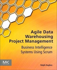 Agile Data Warehousing Project Management (eBook, ePUB) - Hughes, Ralph