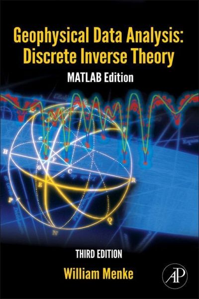 Geophysical Data Analysis: Discrete Inverse Theory (eBook, ePUB) Geophysical Data Analysis: Discrete Inverse Theory (eBook, ePUB)