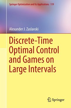 Discrete-Time Optimal Control and Games on Large Intervals - Zaslavski, Alexander J