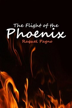 The Flight of the Phoenix (eBook, ePUB) - Raquel Pagno