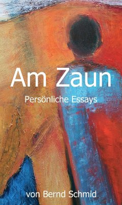 Am Zaun (eBook, ePUB) - Schmid, Bernd; Werbelow, Jutta