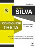Metodo Silva. I consiglieri Theta (eBook, ePUB)