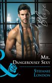 Mr. Dangerously Sexy (eBook, ePUB)