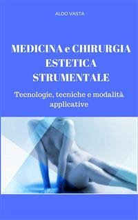 Medicina e Chirurgia Estetica Strumentale (eBook, ePUB) - Vasta, Aldo