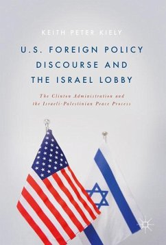 U.S. Foreign Policy Discourse and the Israel Lobby - Kiely, Keith