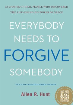 Everybody Needs to Forgive Somebody (eBook, ePUB) - Hunt, Allen R.