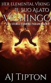 Il Suo Alato Vichingo: Una Storia D&quote;Amore Paranormale (eBook, ePUB)