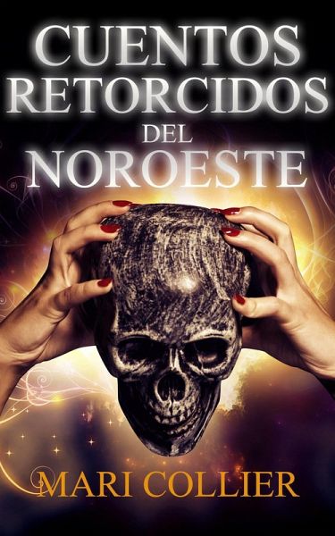 Cuentos Retorcidos del Noroeste (eBook, ePUB) Cuentos Retorcidos del Noroeste (eBook, ePUB)