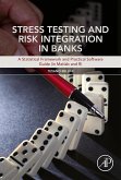 Stress Testing and Risk Integration in Banks (eBook, ePUB)