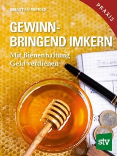 Gewinnbringend Imkern - Reinold, Sebastian