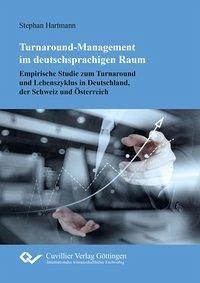Turnaround-Management im deutschsprachigen Raum - Hartmann, Stephan