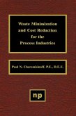 Waste Minimization and Cost Reduction for the Process Industries (eBook, ePUB)