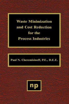 Waste Minimization and Cost Reduction for the Process Industries (eBook, ePUB) - Cheremisinoff, Paul N.
