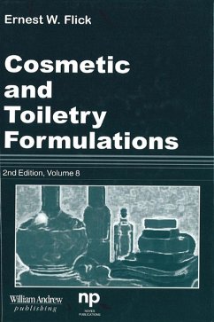 Cosmetic and Toiletry Formulations, Vol. 8 (eBook, ePUB) - Flick, Ernest W. Cosmetic and Toiletry Formulations, Vol. 8 (eBook, ePUB) - Flick, Ernest W.