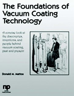 The Foundations of Vacuum Coating Technology (eBook, ePUB) - Mattox, Donald M.; Mattox, D. M.