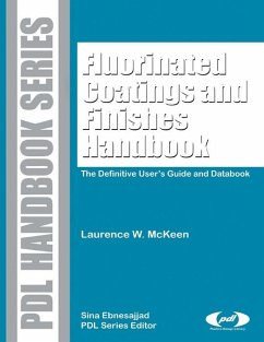 Fluorinated Coatings and Finishes Handbook (eBook, ePUB) - Mckeen, Laurence W.