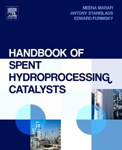 Handbook of Spent Hydroprocessing Catalysts (eBook, ePUB) - Marafi, Meena; Stanislaus, Anthony; Furimsky, Edward