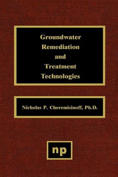 Groundwater Remediation and Treatment Technologies (eBook, ePUB) - Cheremisinoff, Nicholas P.