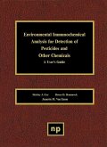 Environmental Immunochemical Analysis Detection of Pesticides and Other Chemicals (eBook, ePUB)