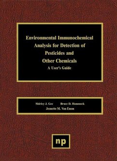 Environmental Immunochemical Analysis Detection of Pesticides and Other Chemicals (eBook, ePUB) - Gee, Shirley J.; Hammock, Bruce D.; Emon, Jeanette M. van