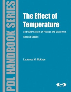Effect of Temperature and other Factors on Plastics and Elastomers (eBook, ePUB) - Mckeen, Laurence W.