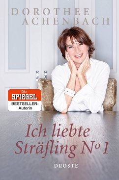 Ich liebte Sträfling N° 1 (eBook, ePUB) - Achenbach, Dorothee