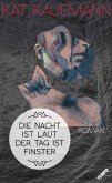 Die Nacht ist laut, der Tag ist finster (eBook, ePUB)