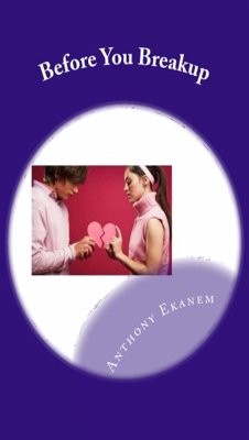 Before You Breakup (eBook, ePUB) - Ekanem, Anthony