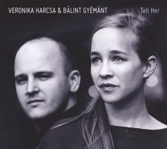 Tell Her - Harcsa,Veronika/Gyémánt,Bálint