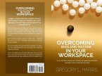 Overcoming Bias and Racism in Your Workplace: A Primer for Minorities in the Business World (eBook, ePUB)