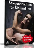 Sexgeschichten für Sie und Ihn 5 (eBook, ePUB)