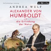 Alexander von Humboldt und die Erfindung der Natur (MP3-Download)