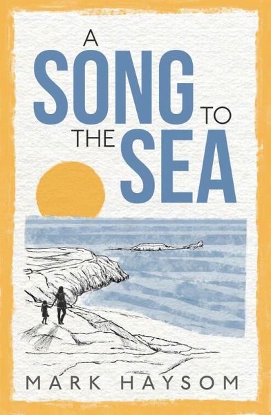 A Song to the Sea (eBook, ePUB) A Song to the Sea (eBook, ePUB)