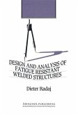 Design and Analysis of Fatigue Resistant Welded Structures (eBook, ePUB)