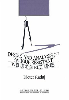 Design and Analysis of Fatigue Resistant Welded Structures (eBook, ePUB) - Radaj, Dieter