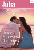 Unser Feuerwerk der Liebe (eBook, ePUB)