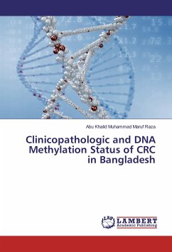 Clinicopathologic and DNA Methylation Status of CRC in Bangladesh - Raza, Abu Khalid Muhammad Maruf